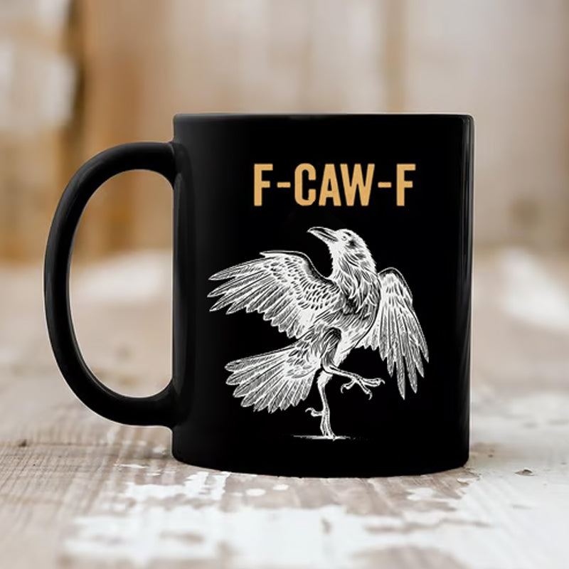 🏆55 % de réduction ⚡ Plus de 50 000 exemplaires vendus ! Presque épuisé ! 💥 Mug humoristique « F-Caw-F »