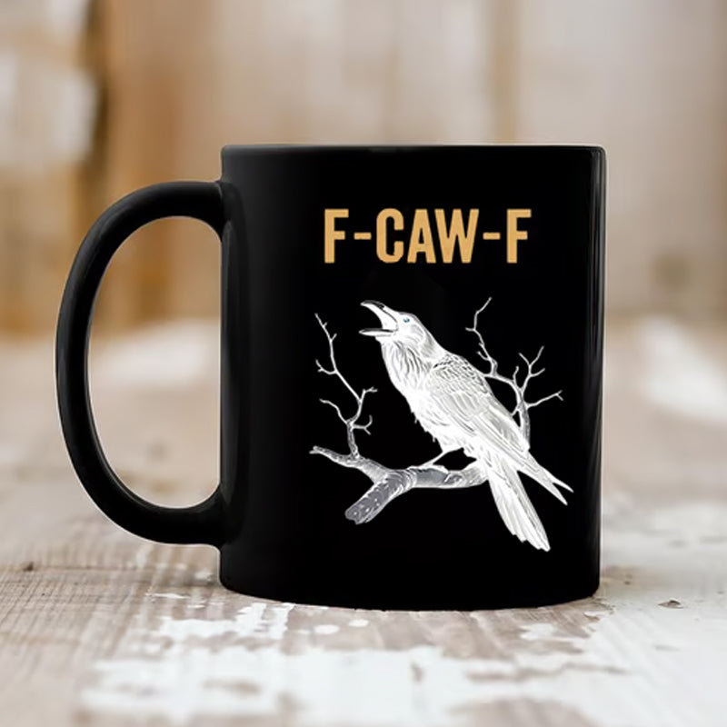 🏆55 % de réduction ⚡ Plus de 50 000 exemplaires vendus ! Presque épuisé ! 💥 Mug humoristique « F-Caw-F »